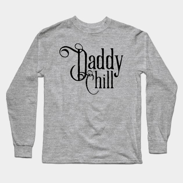 Daddy Chill Victorian - Black Long Sleeve T-Shirt by GorsskyVlogs